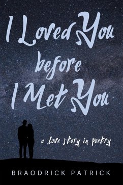 I Loved You before I Met You (eBook, ePUB) - Patrick, Braodrick