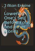 Lowering One's Self Before Fate, and other stories (eBook, ePUB)