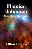 Mission Unknown (Solar Federation, #1) (eBook, ePUB)