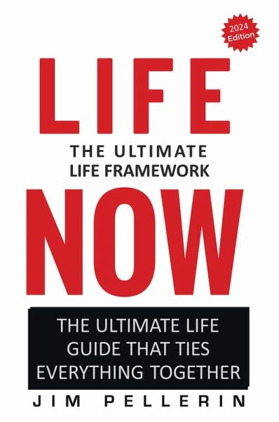 Life Now - The Ultimate Life Framework (eBook, ePUB) Life Now - The Ultimate Life Framework (eBook, ePUB)