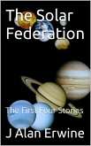 The Solar Federation: The First Four Stories (eBook, ePUB) The Solar Federation: The First Four Stories (eBook, ePUB)