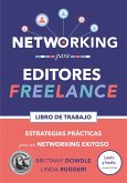 Networking para Editores Freelance: Estrategias Prácticas para un Networking Exitoso (eBook, ePUB)