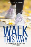 Walk This Way (eBook, ePUB)