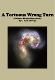 A Tortuous Wrong Turn (eBook, ePUB) A Tortuous Wrong Turn (eBook, ePUB)
