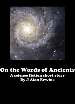 On the Words of Ancients (eBook, ePUB) - Erwine, J Alan