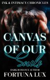 Canvas of Our Souls (Ink & Intimacy, #1) (eBook, ePUB)
