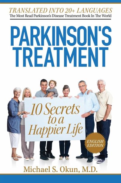 Parkinson's Treatment English Edition: 10 Secrets to a Happier Life (eBook, ePUB) Parkinson's Treatment English Edition: 10 Secrets to a Happier Life (eBook, ePUB)