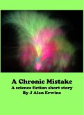 A Chronic Mistake (eBook, ePUB) A Chronic Mistake (eBook, ePUB)