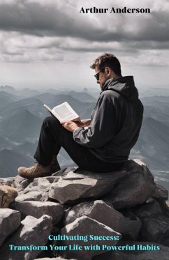 Cover Cultivating Success: Transform Your Life with Powerful Habits (eBook, ePUB)