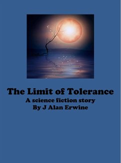 The Limit of Tolerance (eBook, ePUB) - Erwine, J Alan