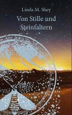 Von Stille und Steinfaltern - Geschenkausgabe Von Stille und Steinfaltern - Geschenkausgabe