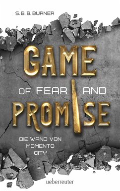 Game of Fear and Promise - Spannungsgeladene Dystopie ab 14 Jahren für alle Fans von 