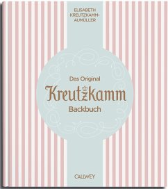 Das Original Kreutzkamm Backbuch - Fraas, Martin