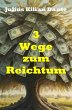 3 Wege zum Reichtum - Bild 1