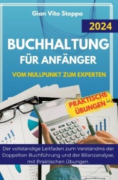 Buchhaltung für Anfänger Vom Nullpunkt zum Experten - Stoppa, Gian Vito