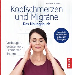 Kopfschmerzen und Migräne - Das Übungsbuch - Schäfer, Benjamin