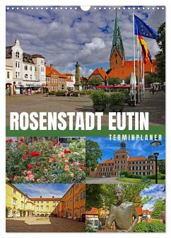 Rosenstadt Eutin - Terminplaner (Wandkalender 2025 DIN A3 hoch), CALVENDO Monatskalender