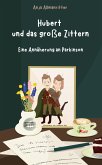 Hubert und das große Zittern Hubert und das große Zittern