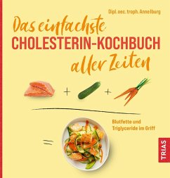 Das einfachste Cholesterin-Kochbuch aller Zeiten - Iburg, Anne