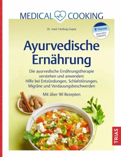 Medical Cooking: Ayurvedische Ernährung - Gupta, Hedwig