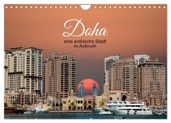 Doha, die arabische Welt im Aufbruch (Wandkalender 2025 DIN A4 quer), CALVENDO Monatskalender - Calvendo;Rufotos