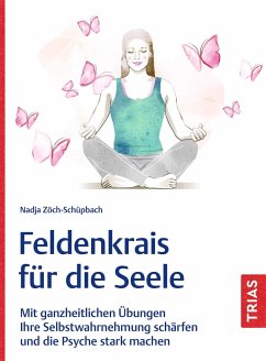 Feldenkrais für die Seele - Zöch-Schüpbach, Nadja