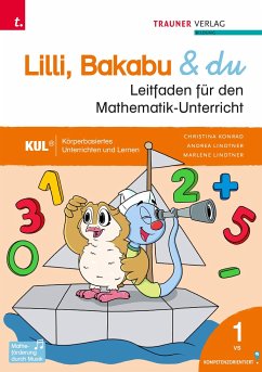 Lilli, Bakabu & du, Leitfaden für den Mathematik-Unterricht 1 VS - Lindtner, Andrea;Lindtner, Marlene;Konrad, Christina