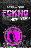 FCKNG New Year - Scott Tyrell