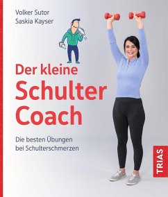 Der kleine Schulter-Coach - Sutor, Volker;Kayser, Saskia