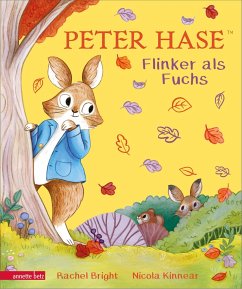 Peter Hase - Flinker als Fuchs: Ein liebevoll gereimtes Herbst-Abenteuer - Bright, Rachel