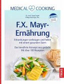 Medical Cooking: F.X. Mayr-Ernährung & Milde Ableitungsdiät