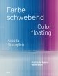 Nicola Staeglich - Farbe schwebend /... - Bild 1