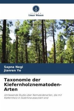 Taxonomie der Kiefernholznematoden-Arten - Negi, Sapna;Ye, Jianren