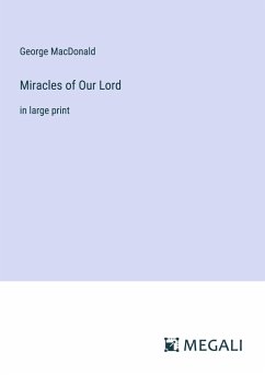 Miracles of Our Lord - Macdonald, George