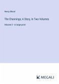 The Channings; A Story, In Two Volumes