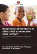 Néophobie alimentaire et sélectivité... - Bild 1