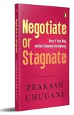 Negotiate or Stagnate Negotiate or Stagnate