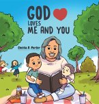 GOD LOVES ME AND YOU!