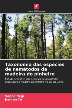 Taxonomia das espécies de nemátodos da madeira do pinheiro - Negi, Sapna;Ye, Jianren