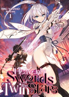 Heavenly Swords of the Twin Stars: Volume 1 (eBook, ePUB) - Nanano, Riku