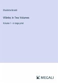 Villette; In Two Volumes