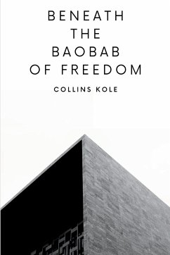 Beneath the Baobab of Freedom - Collins, Kole