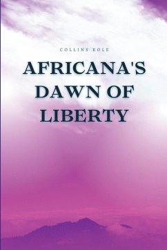 Africana's Dawn of Liberty - Collins, Kole