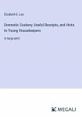 Domestic Cookery; Useful Receipts, and Hints to Young Housekeepers