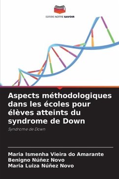 Aspects méthodologiques dans les écoles pour élèves atteints du syndrome de Down - Vieira do Amarante, Maria Ismenha;Núñez Novo, Benigno;Núñez Novo, Maria Luiza