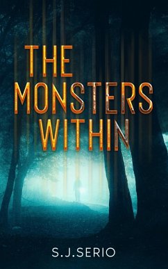 The Monsters Within - Serio, S. J.