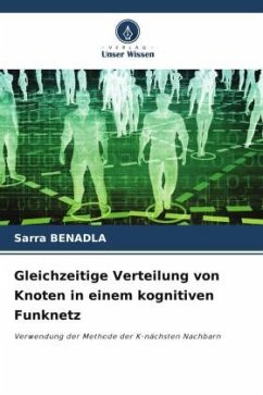 Gleichzeitige Verteilung von Knoten in einem kognitiven Funknetz - BENADLA, Sarra