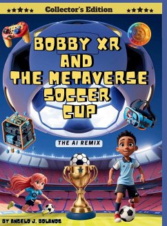 Bobby XR and the Metaverse Soccer Cup - Bolanos, Angelo J