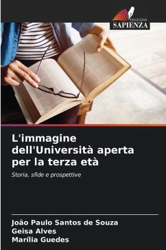 L'immagine dell'Università aperta per la terza età - Santos de Souza, João Paulo;Alves, Geisa;Guedes, Marília