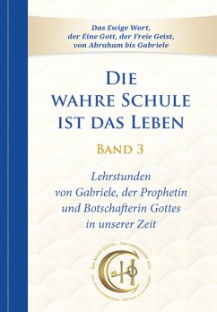 Die wahre Schule ist das Leben - Band 3 (eBook, ePUB) - Gabriele